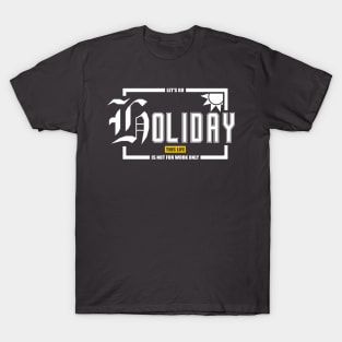 Lets Go Holiday T-Shirt